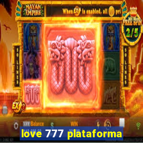 love 777 plataforma